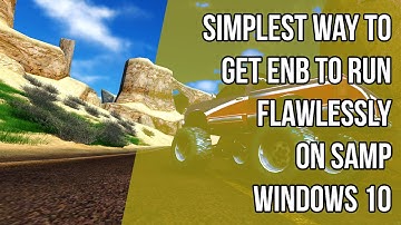 SIMPLEST WAY TO INSTALL ENB FOR SAN ANDREAS MULTIPLAYER ON WINDOWS 10