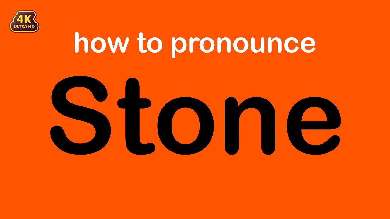 how to pronounce Stone correctly
