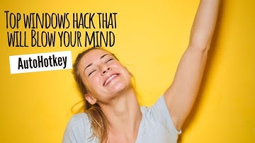 Top windows hacks that will blow your mind | Automate any tasks in Windows using Autohotkey [2019]