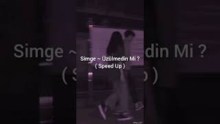 Simge ~Üzülmedin Mi (Speed Up)