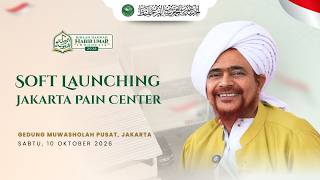 (LIVE) SOFT OPENING JAKARTA PAIN CENTER BERSAMA HABIB UMAR BIN HAFIDZ, GD. MUWASHOLAH PUSAT - 2026 screenshot 3