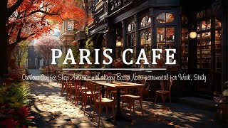 Paris Cafe Shop  Outdoor Coffee Shop Ambience with Happy Bossa Nova Instrumental for Work, Study