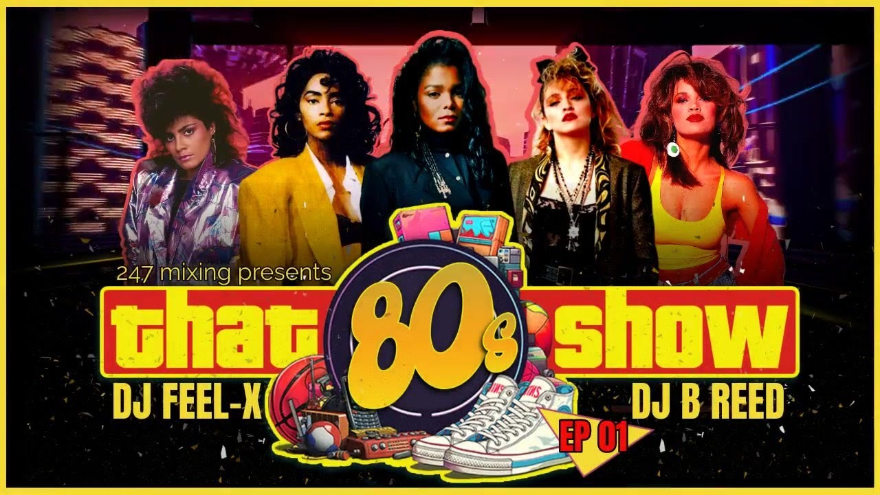 Dj Feel X & Dj B Reed: That 80s Show Ep 101