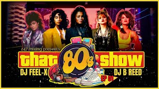 Dj Feel X \u0026 Dj B Reed: That 80s Show Ep 101