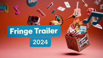 2024 Fringe trailer #UnleashYourFringe