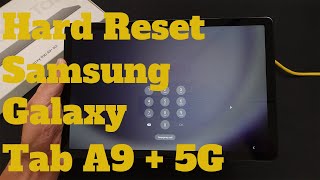 How To Hard Reset Samsung Galaxy Tab A9 + 5G