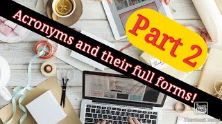 Acronyms and their Abbreviations (Part 2)