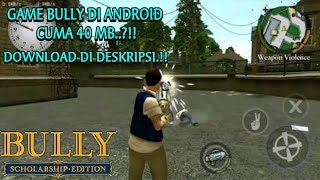 GAME BULLY Di ANDROiD..?!! | CUMA 40 MB..?? | 100% MiRiP..!! screenshot 3