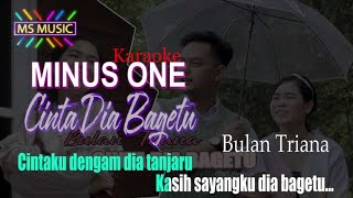 BULAN TRIANA / CINTA DIA BAGETU - MINUS ONE/KARAOKE