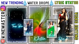 Water Drope Lyrics Status Video Editing | Kimemaster | Rain Drope Status Video Editing | Kinemaster screenshot 2