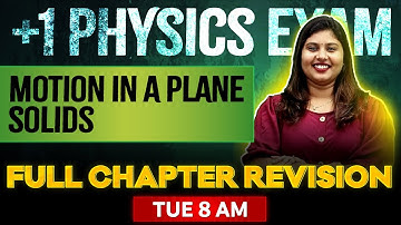 Plus One Physics Public Exam | Motion In a Plane | Mechanical Properties of Solids | Exam Winner