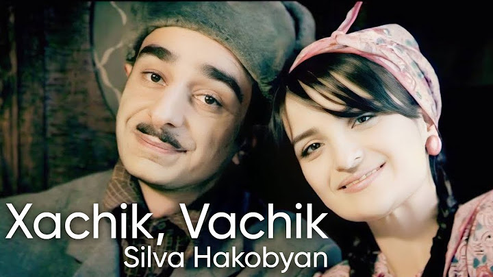 Silva Hakobyan - Xachik, Vachik (Official Music Video)