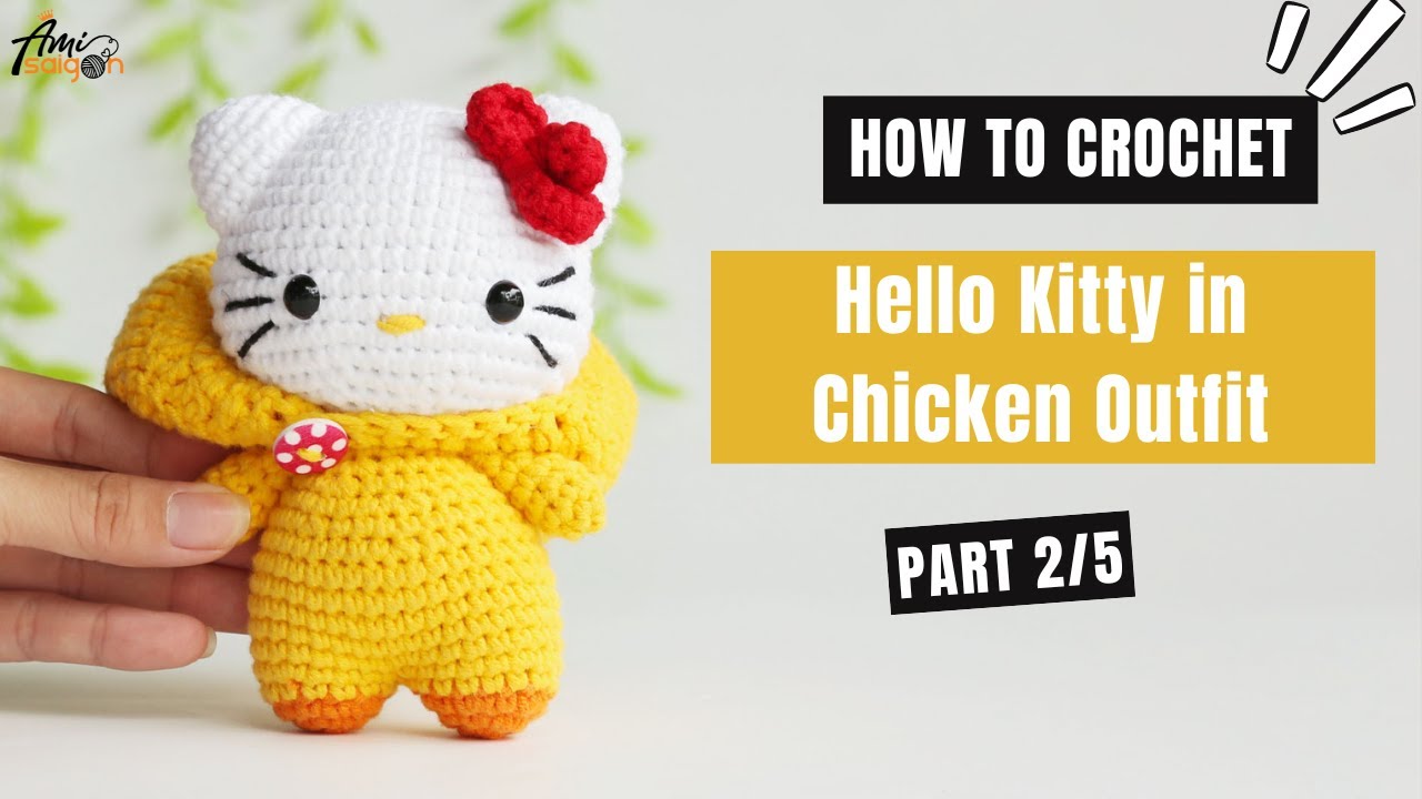 #527 | Hello Kitty in Chicken Outfit Amigurumi (2/5) | How To Crochet Dolls Amigurumi | @AmiSaigon