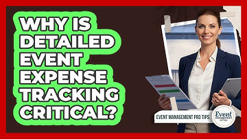 Why Is Detailed Event Expense Tracking Critical?