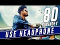 Parindey  sumit goswami  8d sound  use headphone  8dsic