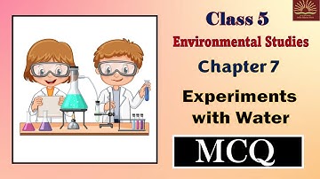 Experiments with Water-Chapter 7|| MCQ || WORKSHEET ||Class 5-EVS || KVS || NCERT ||CBSE||