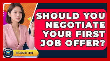 Should You Negotiate Your First Job Offer? - Internship Hero