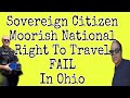 Sovereign Citizen Moorish National Right To Travel Fail In Ohio with @juangalt3496 and @NEOHCAM