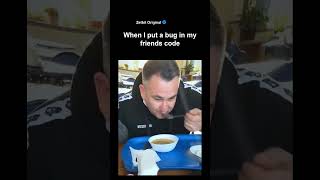 When I put a bug in my friends code #softwaredeveloper #vibecoder #vibecoding