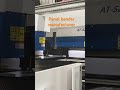 Customer come to our factory to see panel bender and very satisfied #panelbender #cncbender