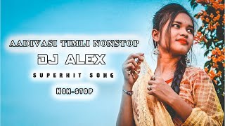 AADIVASI TIMlI NON STOP |Dj Alex