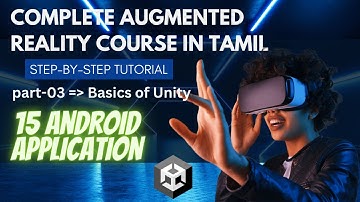Part-03 :) Basic of Unity || The complete Augmented Reality Course in Tamil || 15 android apps