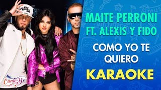 Maite Perroni - Como Yo Te Quiero (Karaoke) | CantoYo