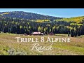 Triple 8 Alpine Ranch • Cimarron, Colorado