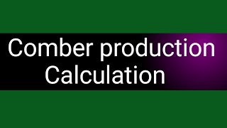 Comber Production Calculation. Textile Calculation.