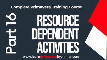 Part 16 Resource Dependent Activities - Primavera P6 Training Course in Urdu