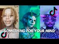 Something for your mind transition  tiktok compilation