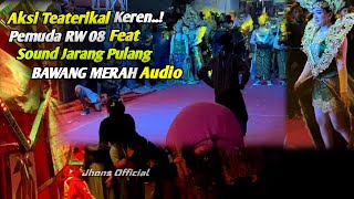 Aksi Keren Teatrikal Pemuda RW 08 Feat GleRnya BAWANG MERAH Audio Karnaval Harjokuncaran 2023