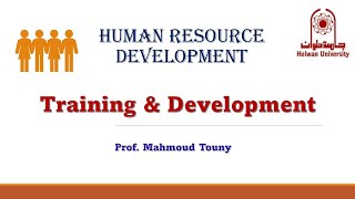 Human Resource Development (HRD): Training & Development