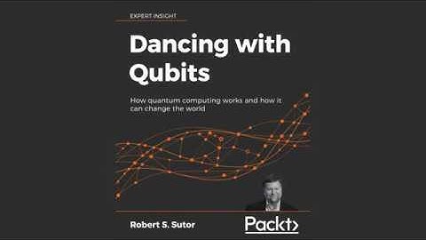 "Dancing with Qubits" in Two Minutes