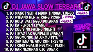 DJ JAWA SLOW BASS TERBARU 2023 || DJ VIRAL TIKTOK FULL BASS🎵 DJ SEDIH MBOK TINNGGAL LUNGO {MANOT}