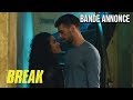 Break  bandeannonce