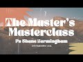 The masters masterclass  shane bermingham