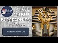 Tutankhamun | The Boy Pharaoh | Three Minute Biographies from History Blast