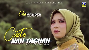 ELSA PITALOKA | CINTO NAN TAGUAH [Official Music Video] Lagu Minang Terbaru 2021