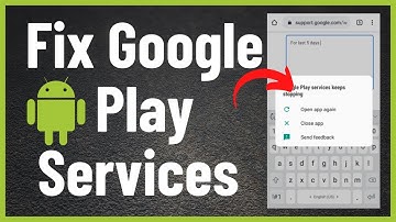 How to Fix Google Play Services Keeps Stopping on Android - Google Play Services (2022)