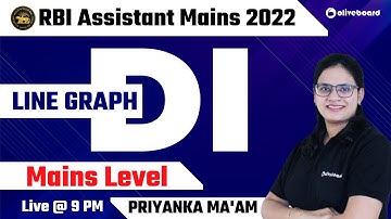 RBI Assistant Mains DI 2022 | Mains Level Line Graph DI | By Priyanka Ma