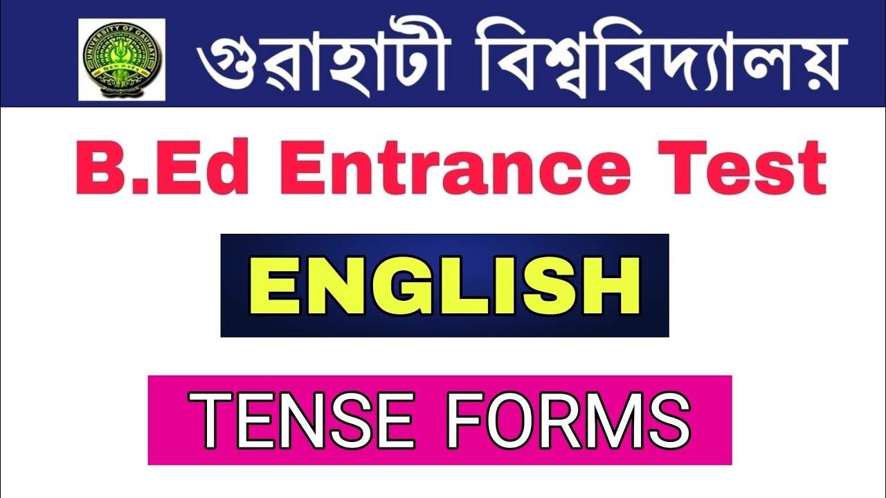 GU B.Ed Entrance Test 2020 || General English Tense Forms || Important Questions (Video-22)