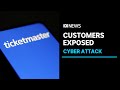 Ticketmaster cyber hack threatens to expose 560 million customers to identify theft  abc news