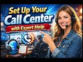 The FASTEST Way to Set Up Your Call Center with Expert Help