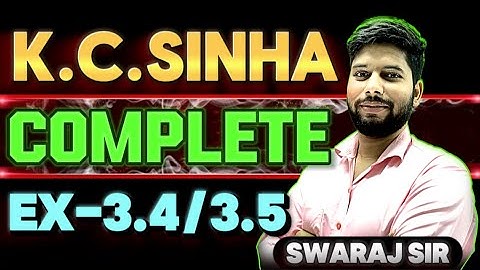 K.C Sinha | Class 10 Maths | Complete Exercise 3.4 / 3.5  | Student