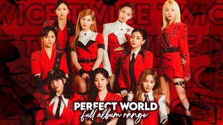 TWICE ❝Perfect World❞ Vocal Range 트와이스 음역대 『 C♯3 - E5 - B♭5 』