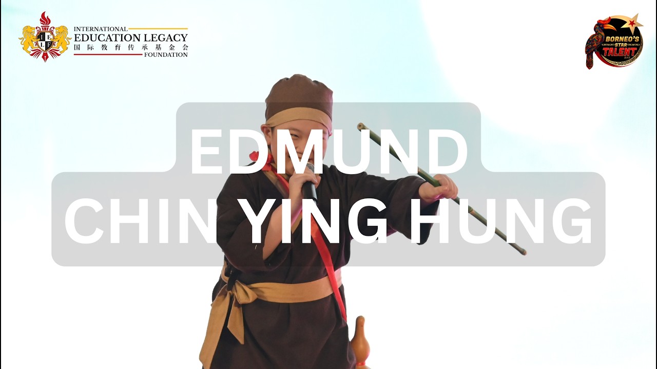 Borneo's Star Talent Semi Final– EDMUND CHIN YING HUNG - 婆罗洲星光达人 | 半决赛– EDMUND CHIN YING HUNG #BST​
