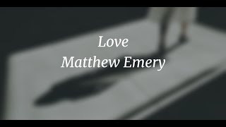 Love - Matthew Emery - from Two Pickthall Songs - scrolling score