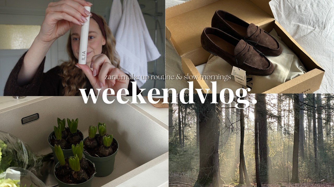 Weekendvlog | zara, make up routine & slow mornings ☕