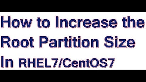 Linux Tutorial | How to Increase the Root Partition Size in Centos or  RHEL
